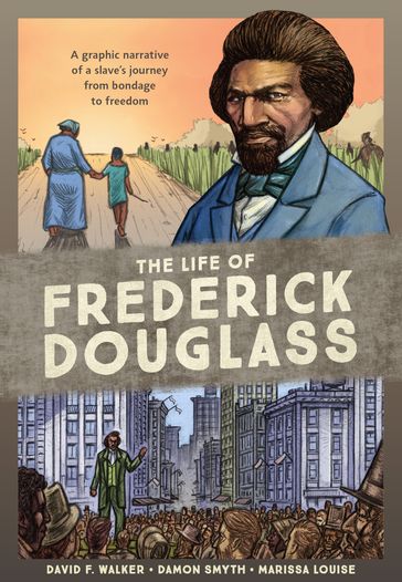 The Life of Frederick Douglass - David F. Walker