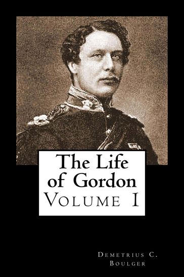 The Life of Gordon - Demetrius C. Boulger