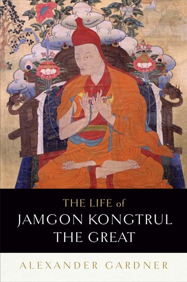 The Life of Jamgon Kongtrul the Great - Alexander Gardner