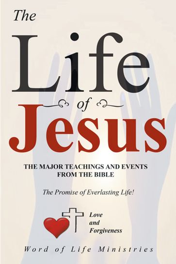 The Life of Jesus - Word of Life Ministries