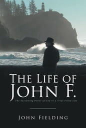 The Life of John F.