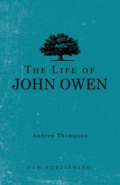 The Life of John Owen