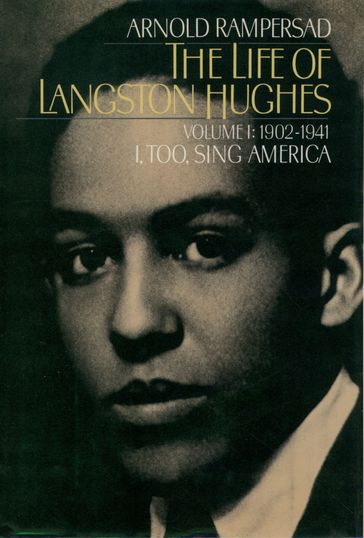 The Life of Langston Hughes - Arnold Rampersad