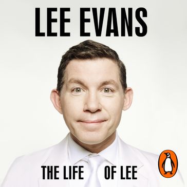 The Life of Lee - Lee Evans