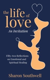 The Life of Love: An Invitation