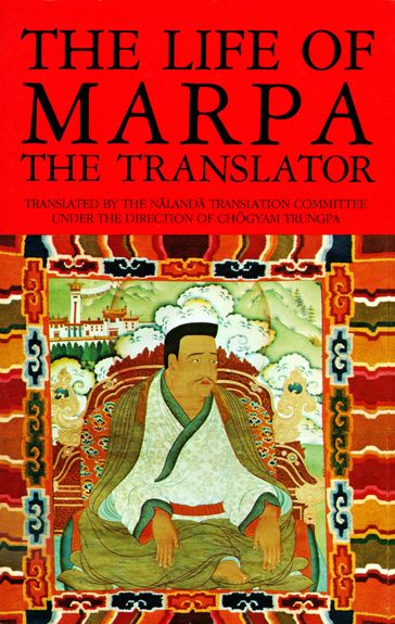 The Life of Marpa the Translator - Tsangnyon Heruka