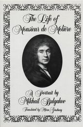 The Life of Monsieur de Molière: A Portrait by Mikhail Bulgakov