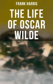 The Life of Oscar Wilde