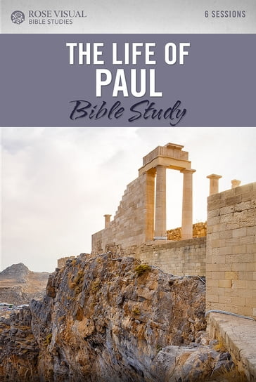 The Life of Paul Bible Study - Rose Publishing