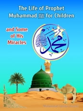 The Life of Prophet Muhammad for Children