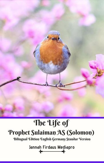 The Life of Prophet Sulaiman AS (Solomon) Bilingual Edition English Germany Standar Version - Jannah Firdaus MediaPro