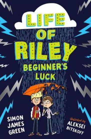 The Life of Riley: Beginner's Luck - Simon James Green