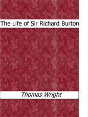 The Life of Sir Richard Burton