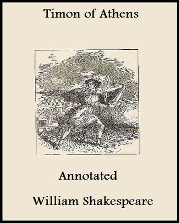The Life of Timon of Athens (Annotated) - William Shakespeare