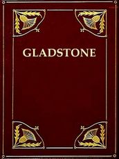 The Life of William Ewart Gladstone, Vols. 1-3 (of 3)
