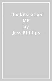 The Life of an MP