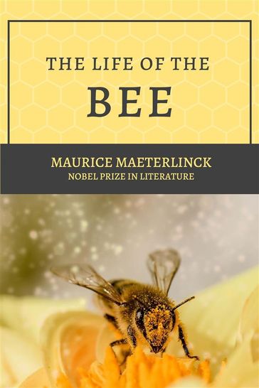 The Life of the Bee - Alfred Sutro - Maurice Maeterlinck