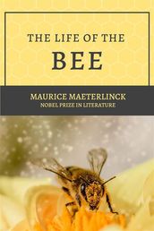 The Life of the Bee