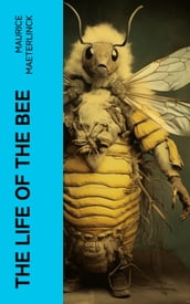 The Life of the Bee