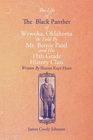 The Life of the Black Panther of Wewoka, Oklahoma - Sharon Kaye Hunt