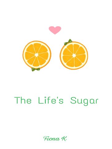 The Life's Sugar - Fiona K
