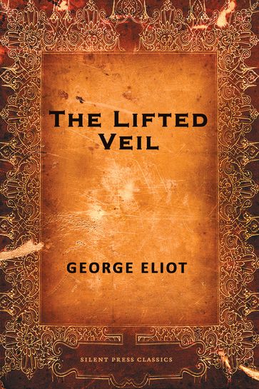 The Lifted Veil - George Eliot