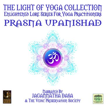 The Light Of Yoga Collection - Prasna Upanishad - Unknown