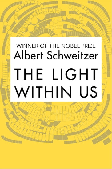 The Light Within Us - Albert Schweitzer