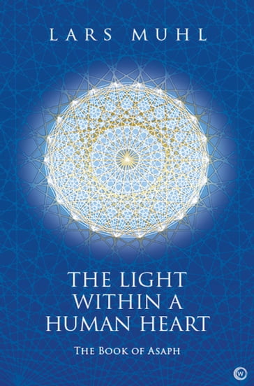 The Light Within a Human Heart - Lars Muhl