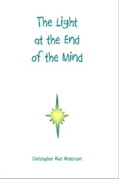 The Light at the End of the Mind