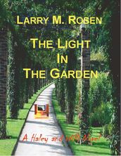 The Light In the Garden: A Haley and Willi Novel
