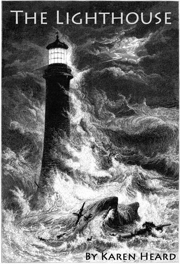 The Lighthouse: a short story - Karen Heard