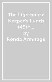 The Lighthouse Keeper s Lunch (45th anniversary edition)