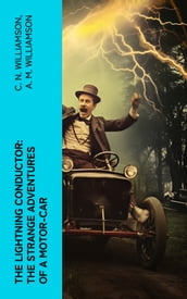 The Lightning Conductor: The Strange Adventures of a Motor-Car