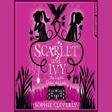 The Lights Under the Lake: A Scarlet and Ivy Mystery - Sophie Cleverly