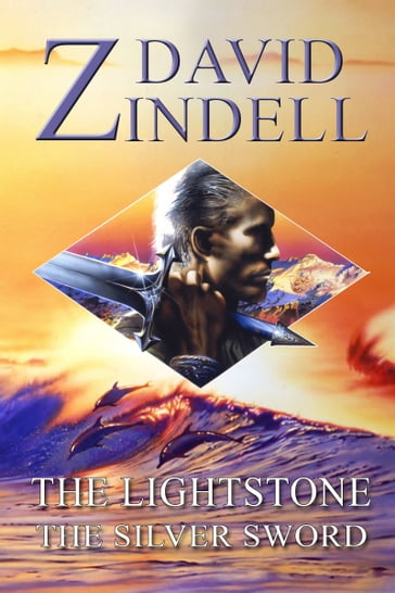 The Lightstone - Part Two: The Silver Sword (Book Two of the Ea Cycle) - David Zindell