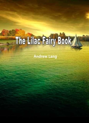 The Lilac Fairy Book - Andrew Lang - H. J. Ford