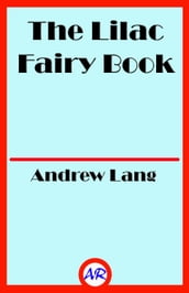 The Lilac Fairy Book (Illustrated)