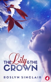 The Lily and the Crown