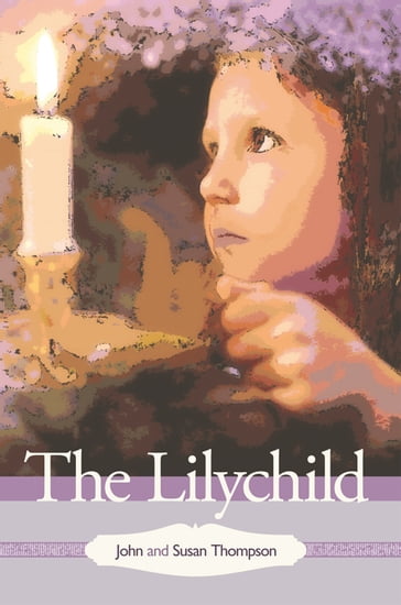 The Lilychild - John Thompson - Susan Thompson