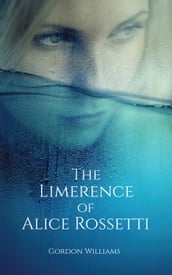 The Limerence of Alice Rossetti