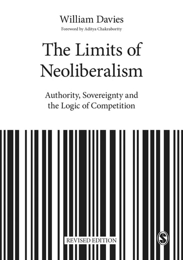 The Limits of Neoliberalism - William Davies