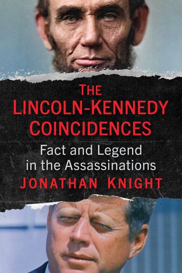 The Lincoln-Kennedy Coincidences - Jonathan Knight