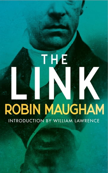 The Link: A Victorian Mystery - Robin Maugham