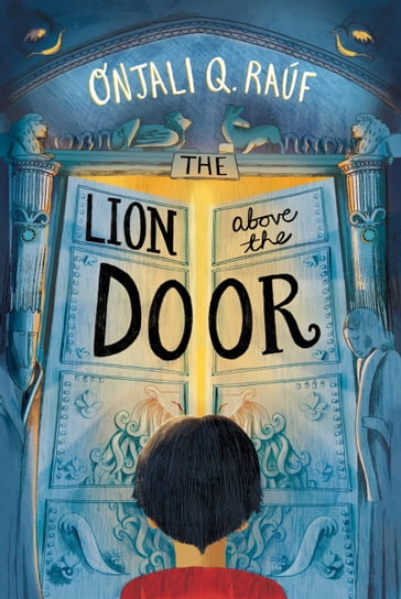 The Lion Above the Door - Onjali Q. Rauf