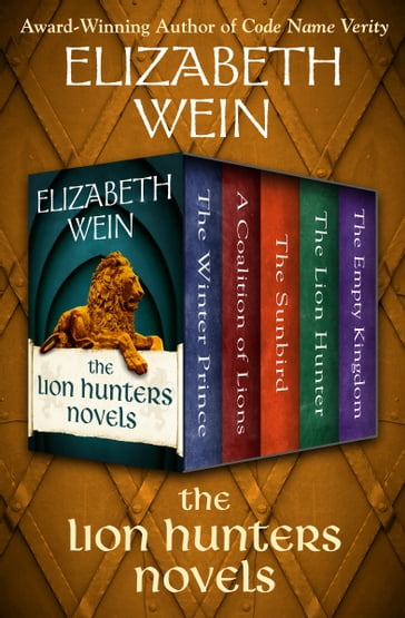 The Lion Hunters Novels - Elizabeth Wein