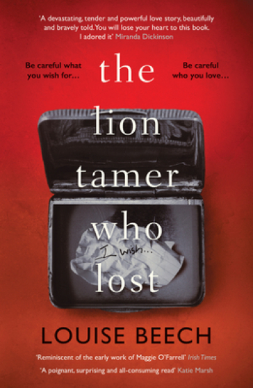 The Lion Tamer Who Lost - Louise Beech