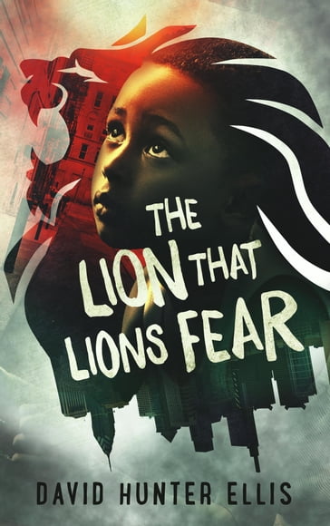 The Lion That Lions Fear - David Ellis