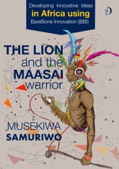 The Lion and the Maassai Warrior