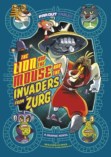 The Lion and the Mouse and the Invaders from Zurg - Benjamin Harper